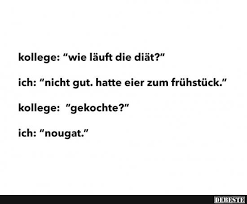 Kollege Wie Lauft Die Diat Lustige Bilder Spruche Witze Echt Lustig Witze Lustige Bilder Witzige Spruche
