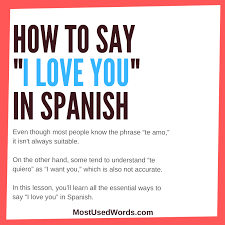 How to say spanish in spanish. How To Say I Love You In Spanish Tips Mostusedwords