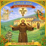 “Rebuild My Church” – Franciscan Jubilee Year Retreat