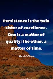 Perseverance Persistence Consistency Resilience Patience Wisdom Motivational Quotes Inspirational Patience Quotes Inspirational Quotes Quotes To Live By