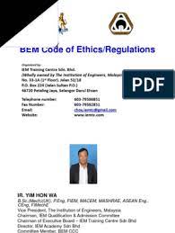 If the aamft code of ethics prescribes a standard higher than that required by law, marriage and family therapists must meet the higher standard the aamft code of ethics is binding on members of aamft in all membership categories, all aamft approved supervisors and all applicants for. Bem Code Of Ethics Ir Yim Hon Wa Engineer Engineering