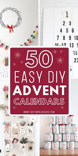 Looking To Add A Diy Advent Calendar To Your Holiday Traditions Here Are 50 Gorgeous C Homemade Advent Calendars Advent Calendars For Kids Diy Advent Calendar