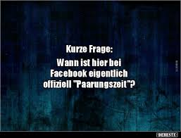 Kurze Frage Wann Ist Hier Bei Facebook Eigentlich Lustige Bilder Spruche Witze Echt Lustig