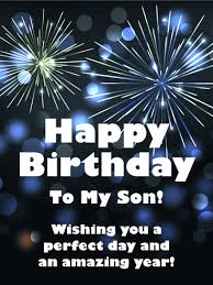 Birthday Greeting Card For My Son Wising You A Perfect Day Happy Birthday Card For Son Birthday Greeting Cards By Davia Birthday Cards For Son Birthday Wishes For Son Happy Birthday Wishes For Him