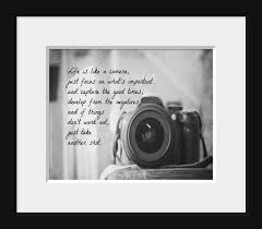 Black White Quotes Photography Life Is Like A Camera Quote Print Photography Black White Home Decor Wall Art Photographer Gift 8x10 Print Quote Prints Camera Quotes Quotes About Photography