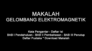Gelombang Elektromagnetik Doc Pdf Download Contoh Makalah Lengkap