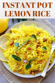 Instant Pot Lemon Rice Recipe In 2020 Indian Rice Recipes Lemon Rice Easy Rice Recipes