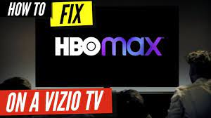 How To Fix Hbo Max On A Vizio Tv Youtube