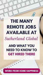 The Many Remote Jobs Available At Sutherland Work From Home Jobs Remote Jobs Working From Home