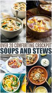 20 Comforting Crockpot Soups And Stews Recipes Crock Pot Soup Crockpot Recipes Slow Cooker