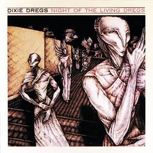 Night Of The Living Dregs - Album by Dixie Dregs | Spotify