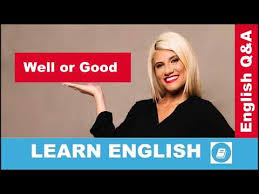 5 Techniques To Speak Any Language Sid Efromovich Transcript When To Use Well And Good English Language Questions And Answers Youtube