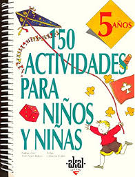Actividades para niños de años. 150 Actividades Para Ninos Y Ninas De 5 Anos Libros De Actividades Spanish Edition Vialles Catherine Contreras Antonio 9788446008903 Amazon Com Books