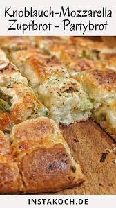knoblauch mozzarella brot instakoch de rezept partybrot zupfbrot rezept rezepte