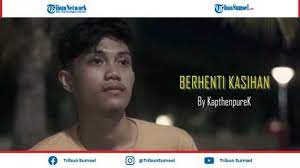 Chord Gitar Lagu Kapthenpurek Berhenti Kasihan Kalau Ko Suka Ko Bilang Jangan Pura Pura Bahagia Tribunsumsel Com