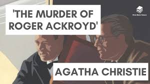 The murder of roger ackroyd is a work of detective fiction by agatha christie, first published in june 1926 in the united kingdom by william collins, sons and in the united states by dodd, mead and company on 19 june 1956. The Murder Of Roger Ackroyd By Agatha Christie Plot Context Characters Themes Symbols Youtube