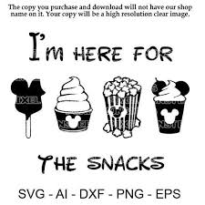 I M Just Here For The Snacks In 2020 Disney Snacks Diy Disney Shirts Disney Food