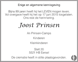 Pronunciation of joost prinsen with 1 audio pronunciation, 1 meaning, 5 sentences and more for joost prinsen. Joost Prinsen 17 06 2015 Overlijdensbericht En Condoleances Mensenlinq Nl