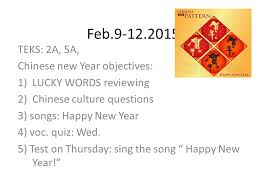 The chinese new year of 2020 falls on january 25th (saturday), and the festival will last to february 8th, about 15 days in total. Feb Teks 2a 5a Chinese New Year Objectives Ppt Video Online Download