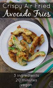 Vegan Air Fryer Avocado Fries Oven Directions Included Recipe Air Fryer Recipes Healthy Air Fryer Recipes Healthy Low Carb Air Fryer Recipes