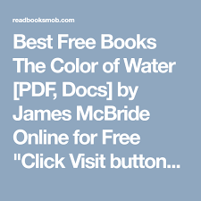 Best Free Books The Color Of Water Pdf Docs By James Mcbride Online For Free Click Visit Button To Access Full Free Ebook Free Books Books Reading Online