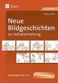 Bildgeschichte für 4 klasse vs : Neue Bildgeschichten Zur Aufsatzerziehung Jahrgangsstufen 3 4 Mit Kopiervorlagen 3 Und 4 Klasse Lassert Ursula Amazon De Bucher