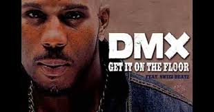 Dmx Get It On The Floor