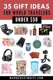 35 Gift Ideas For World Travelers Under 50 In 2020 Gift Guide Travel Unique Travel Gifts Packing List For Travel