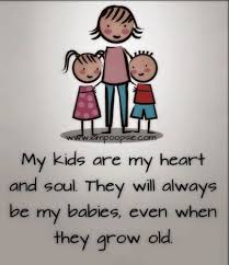 My Kids Are My Heart And Soul My Children Quotes Love My Kids Inspirational Words