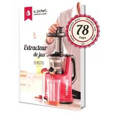 Livre Recettes E Zichef Vitamin Livre De Recette Recette Extracteur De Jus