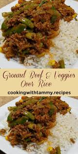 Ground Beef And Veggies Over Rice Barbara Groundbr In 2020 Ground Beef Recipes Easy Recipes Using Ground Beef Easy Rice Recipes