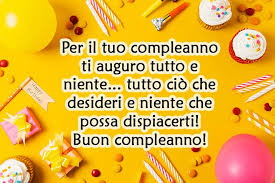 Auguri Di Buon Compleanno Simpatici Per Un Amico Saluti Al Sole
