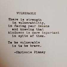 There Is Strength In Vulnerability Chrissie Pinney Words Quotes Inspirational Words Cool Words