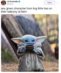 What's even better than baby yoda memes? Baby Yoda Tea Meme Gif Baby Yoda Gifs And Memes For Every Occasion