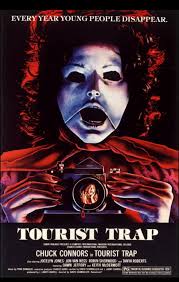 Tourist Trap''. Seriously disturbing and underrated IMHO.