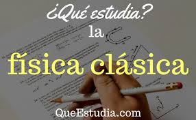 (c) la ciencia es la única actividad humana que garantiza la verdad, la exactitud, la certeza, sobre esa realidad. Que Estudia La Fisica Clasica