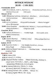Codziennie 8:00am środa i piątek 7:30pm. Intencje Mszalne 26 Lipca 1 Sierpnia 2021 R Parafia Rzymskokatolicka Sw Wawrzynca W Radziszowie