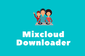 4 Best Mixcloud Downloaders To Download Mixcloud To Mp3