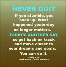 When you fall, get right back up. lindsey vonn lifehack quotes. Never Quit Get Back Up And Keep Trying Until You Get It Right Positive Quotes Uplifting Quotes Inspirational Quotes