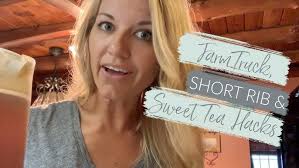 Farm Truck Cleaning, Short Rib & Sweet Tea Hacks