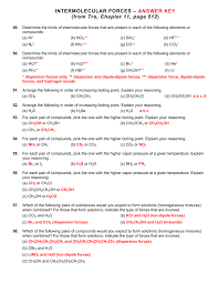By the end of this section, you will be able to under appropriate conditions, the attractions between all gas molecules will cause them to form liquids or solids. What Kind Of Intermolecular Forces Are Present In Ncl3