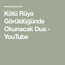 Kotu Ruya Goruldugunde Okunacak Dua Youtube Dualar Ruya Youtube