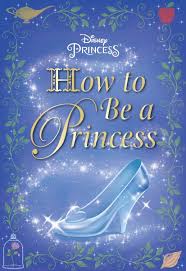 Marry in this option was previously only available to royalty from other nations, but as the british monarchy has become less political and more ceremonial, marrying into it has become the most. How To Be A Princess Carbone Courtney Rh Disney 9780736434157 Amazon Com Books