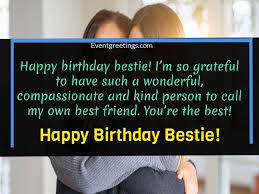 On this page, you'll find lots of messages and quotes written to start their day off with some birthday love with one of these happy birthday best friend wishes, and let your bestie know just how much you care about. 30 Exclusive Birthday Wishes For Best Friend Female