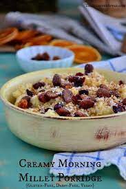 Creamy Morning Millet Porridge Gluten Free Dairy Free Vegan Recipe Gluten Free Recipes For Breakfast Vegetarian Recipes Healthy Breakfast
