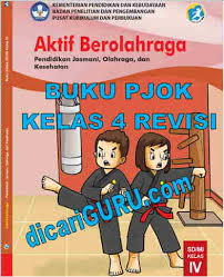 Download buku guru kurikulum 2013 kelas 7 vii smp edisi revisi 2014 13. Buku Pjok Kelas 4 Tahun 2019 2020 Dicariguru Com