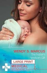 Amazon.com: The Nurse's Newborn Gift: 9780263066807: Marcus, Wendy S.: Books