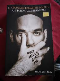 It Crawled From the South An R.E.M. Companion