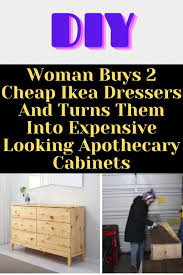 Woman Buys 2 Cheap Ikea Dressers And Turns Them Into Expensive Looking Apothecary Cabinets In 2020 Diy Life Hacks Diy Life Hacks Diy