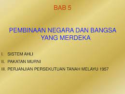 Tema/tajuk:11.1 pembinaan negara dan bangsa yang merdeka. Pembinaan Negara Dan Bangsa Yang Merdeka Ppt Download